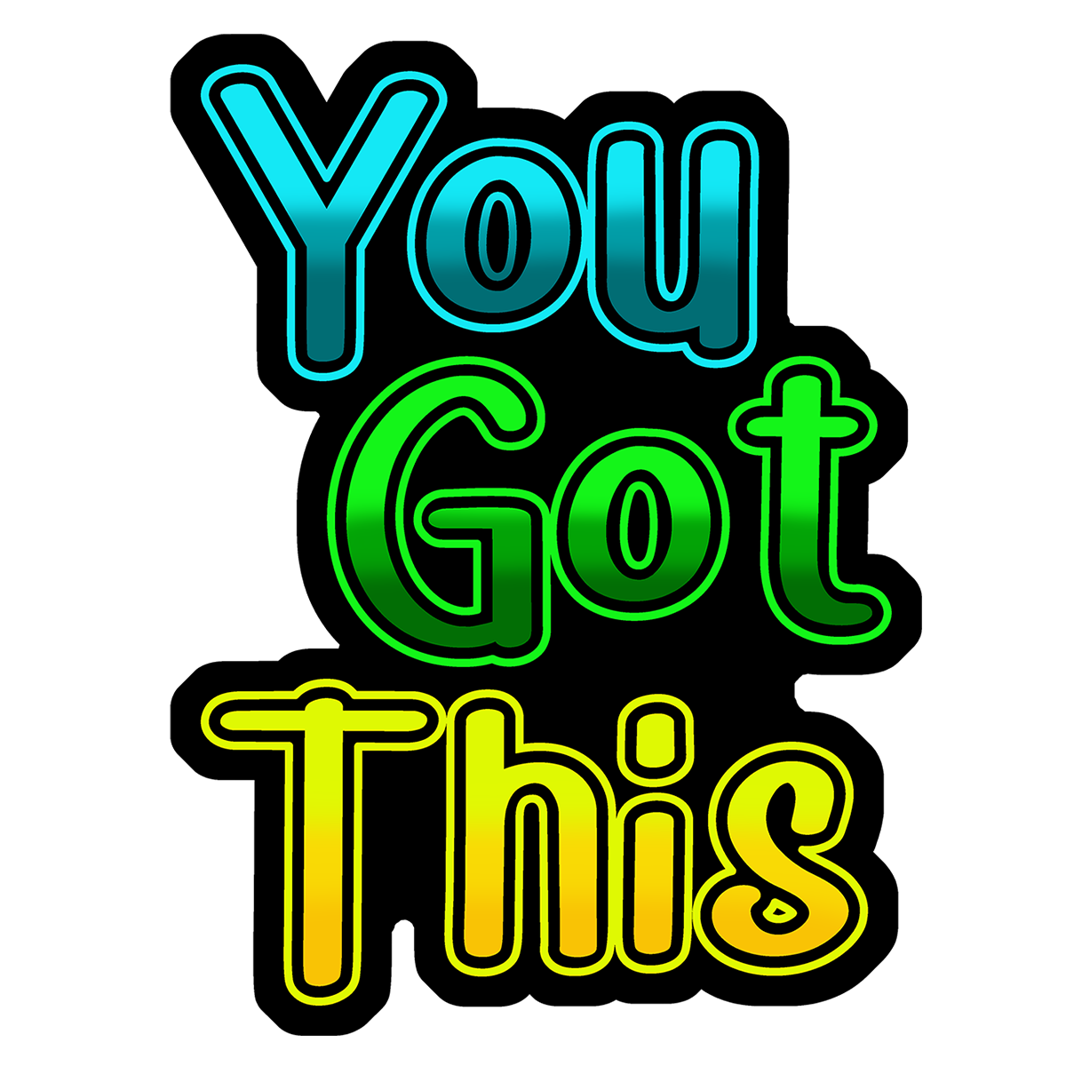 You Got This