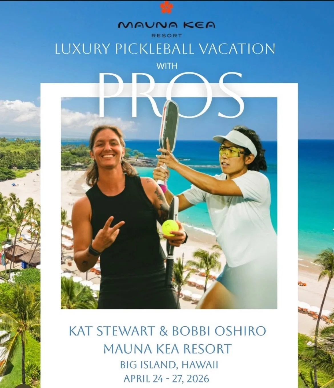 Mauna Kea Resort Luxury Pickleball Vacation (with Pros)