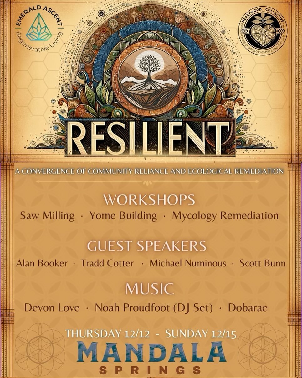 Resilient. 

The &ldquo;Convergence of Community Reliance and Ecological Remediation&rdquo; is a dynamic, four-day event held from December 12&ndash;15 at Mandala Springs in Barnardsville, NC. 

This immersive gathering offers hands-on workshops such