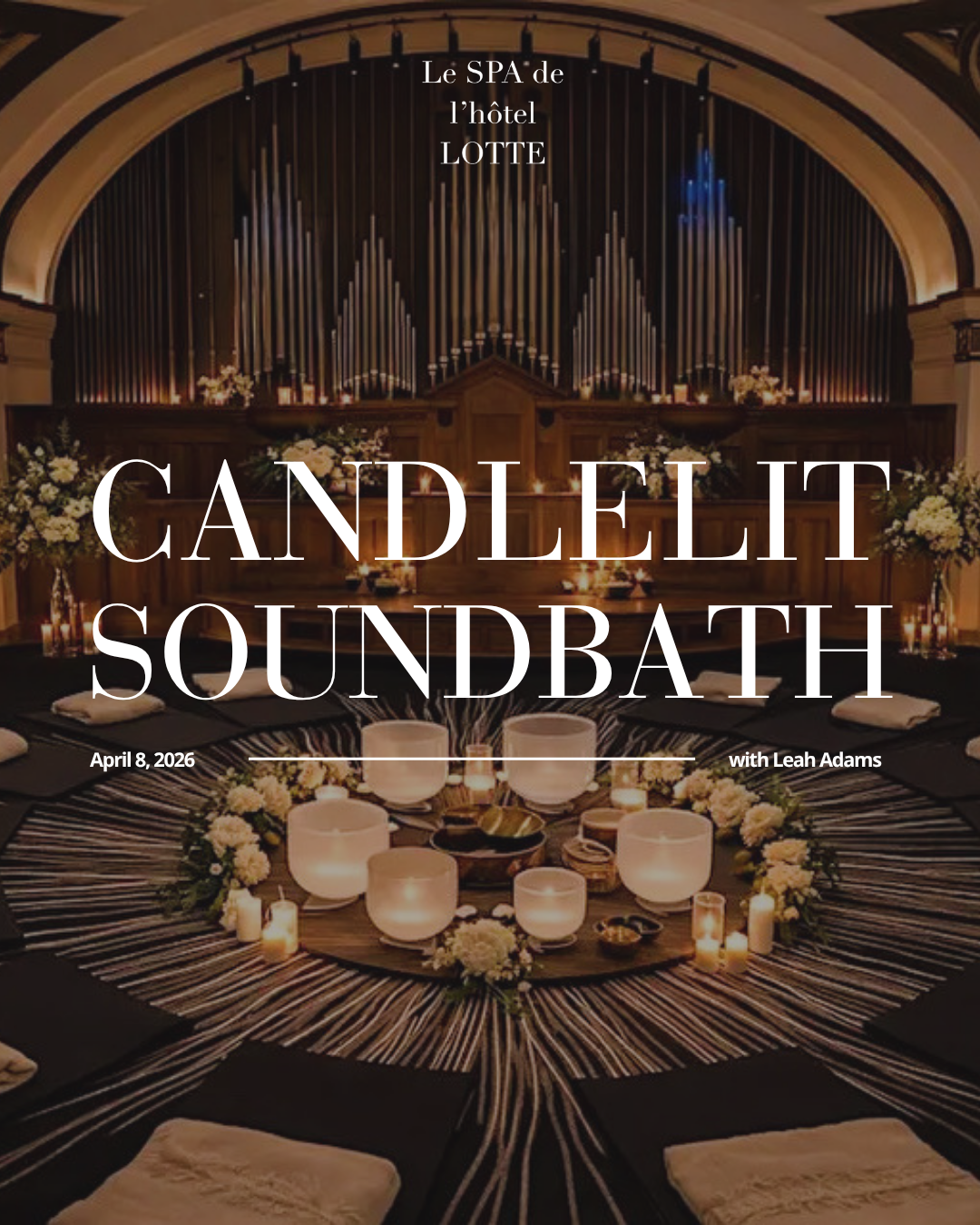 Leah Adams Candlelit Soundbath at le SPA l'hotel LOTTE