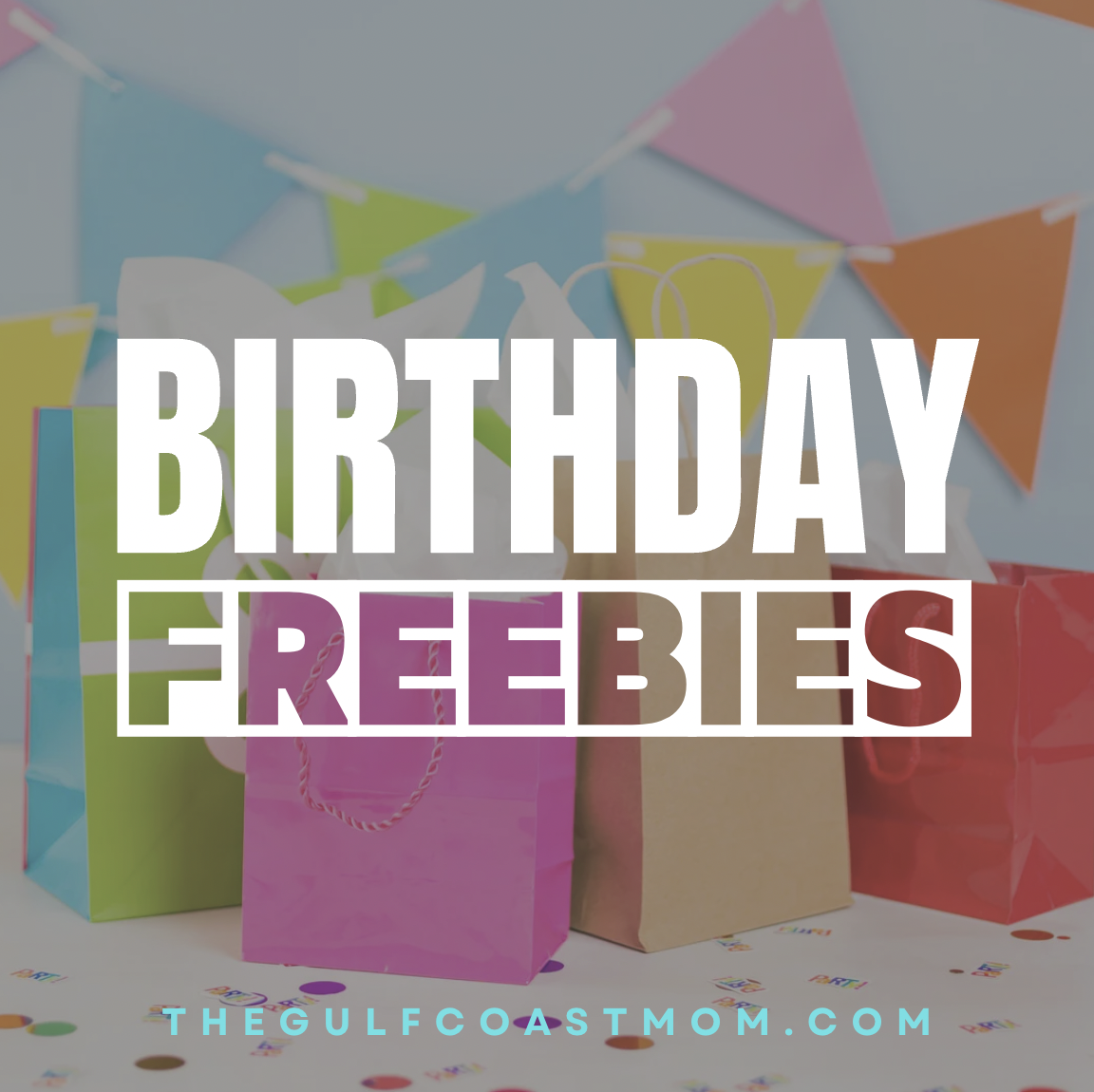 Mississippi Gulf Coast Birthday Freebies for Kids (By City)