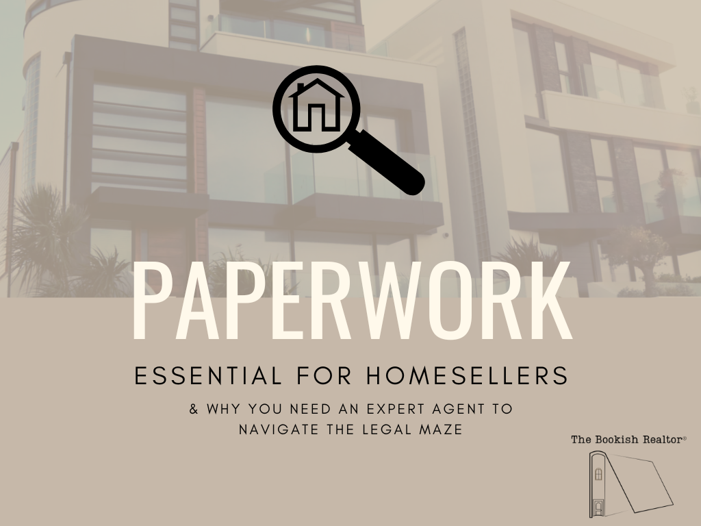 The Essential Paperwork for Home Sellers: Why You Need an Expert Realtor to Navigate the Legal Maze
