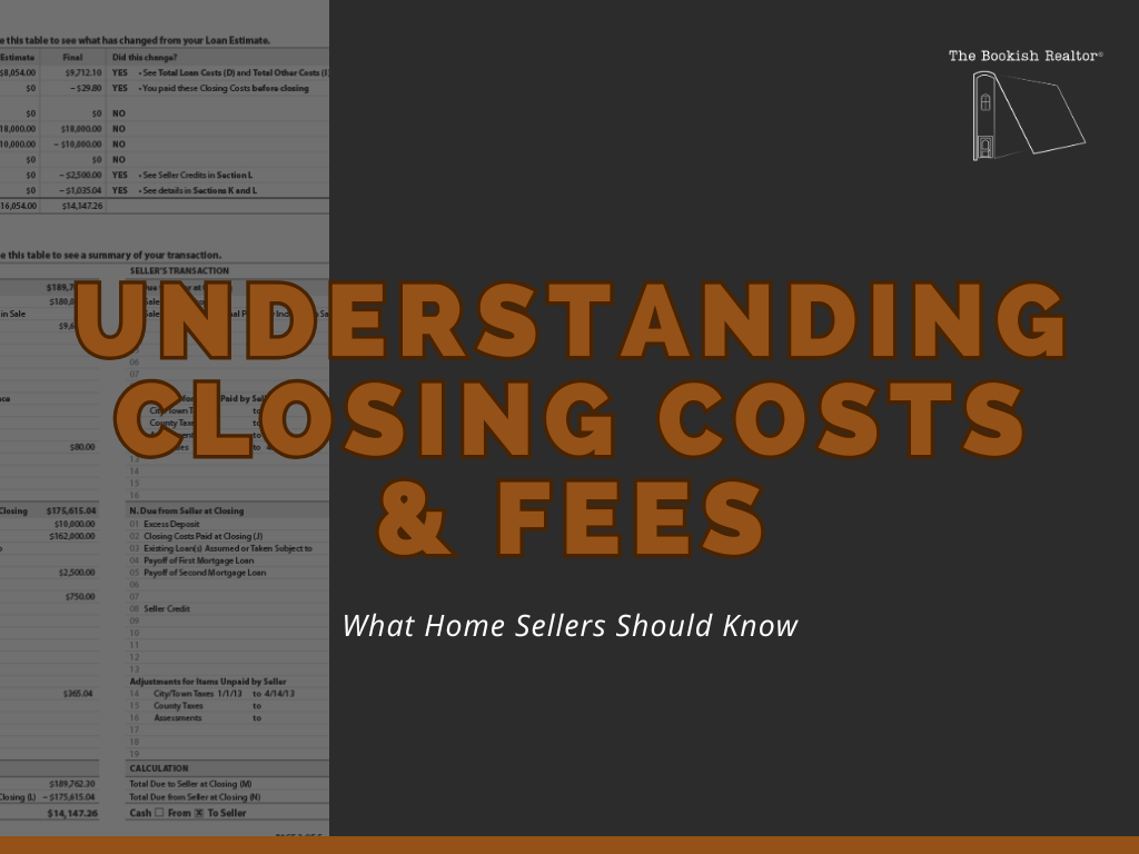 Understanding Closing Costs and Fees: What Every Home Seller Should Know