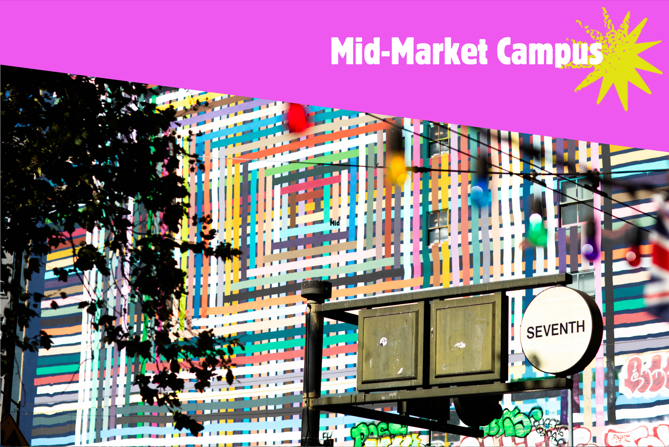 Colorful abstract mural on a building with the words 'Mid-Market Campus' at the top right corner.