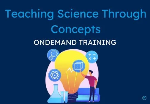 Graphic with text "Teaching Science Through Concepts ONDEMAND TRAINING" featuring a person with a large light bulb, science symbols, and blue background.