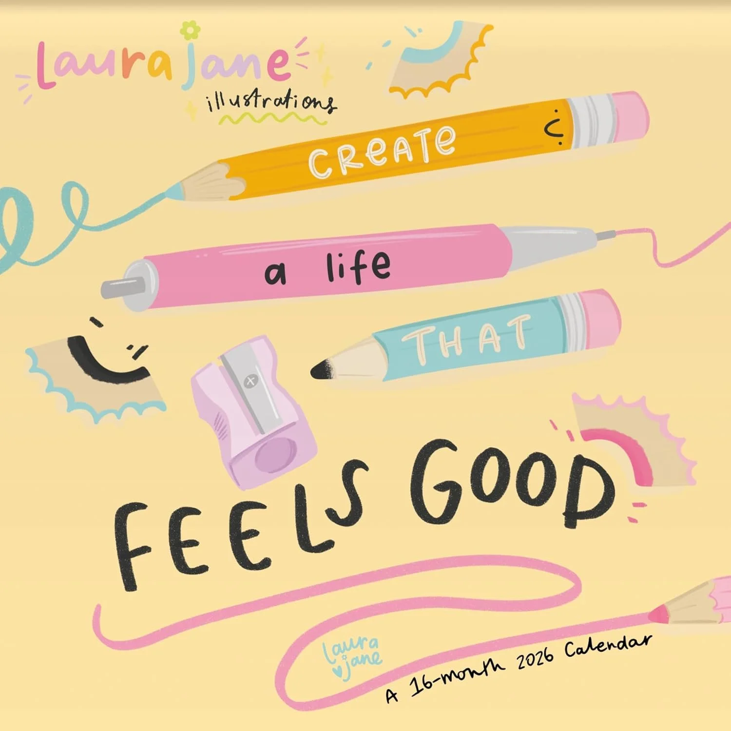 create a life that feels good, 2026 16-month wall calendar by Laura Jane illustrations for Trends international