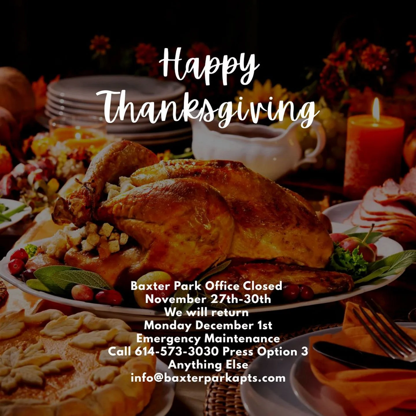 Happy Thanksgiving! 🦃Baxter Park Office closed today until November 30th. We will return Monday December 1st at 10am.