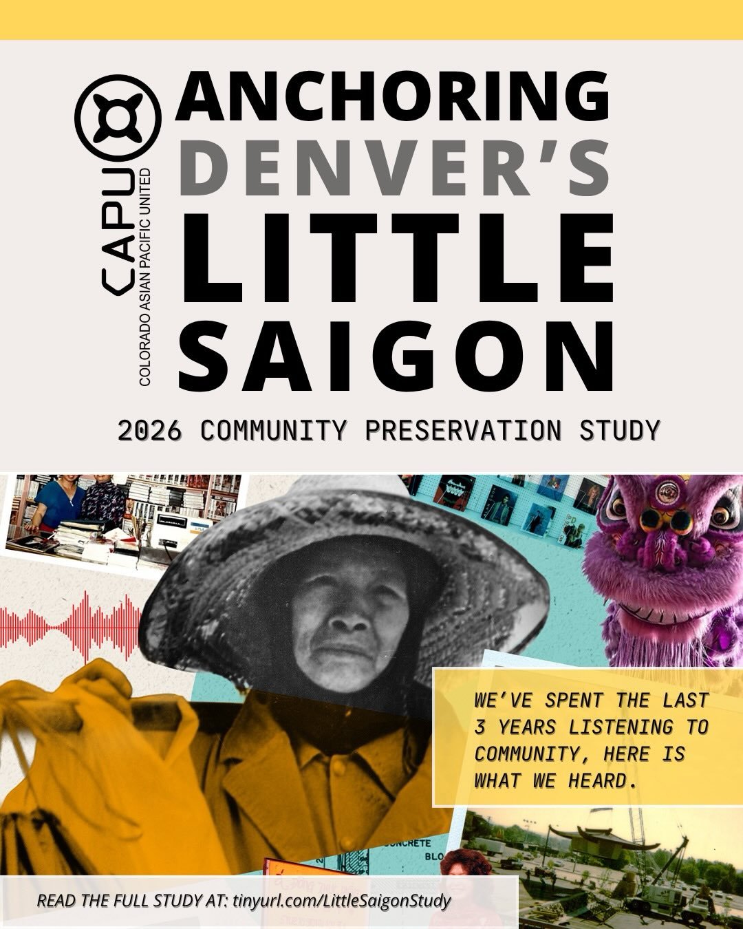 We spent the last three years listening to community, here is what we heard. We&rsquo;re excited to release&nbsp;Anchoring Denver&rsquo;s Little Saigon Community Preservation Study that includes robust findings and recommendations on how to preserve 