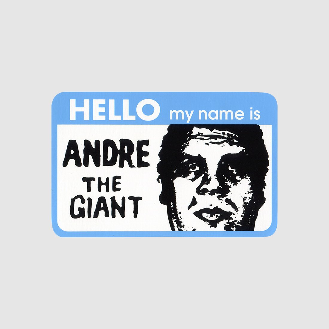 Shepard-Fairey-Hello-My-Name-Is-Andre-The-Giant-Blue-Sticker-Art.jpg