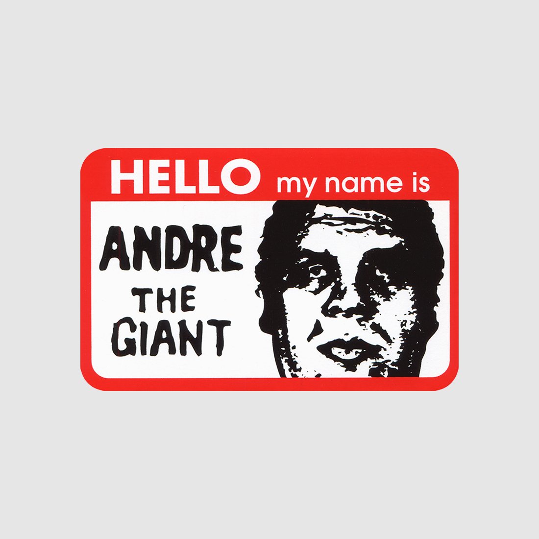 Shepard-Fairey-Hello-My-Name-Is-Andre-The-Giant-Red-Sticker-Art.jpg
