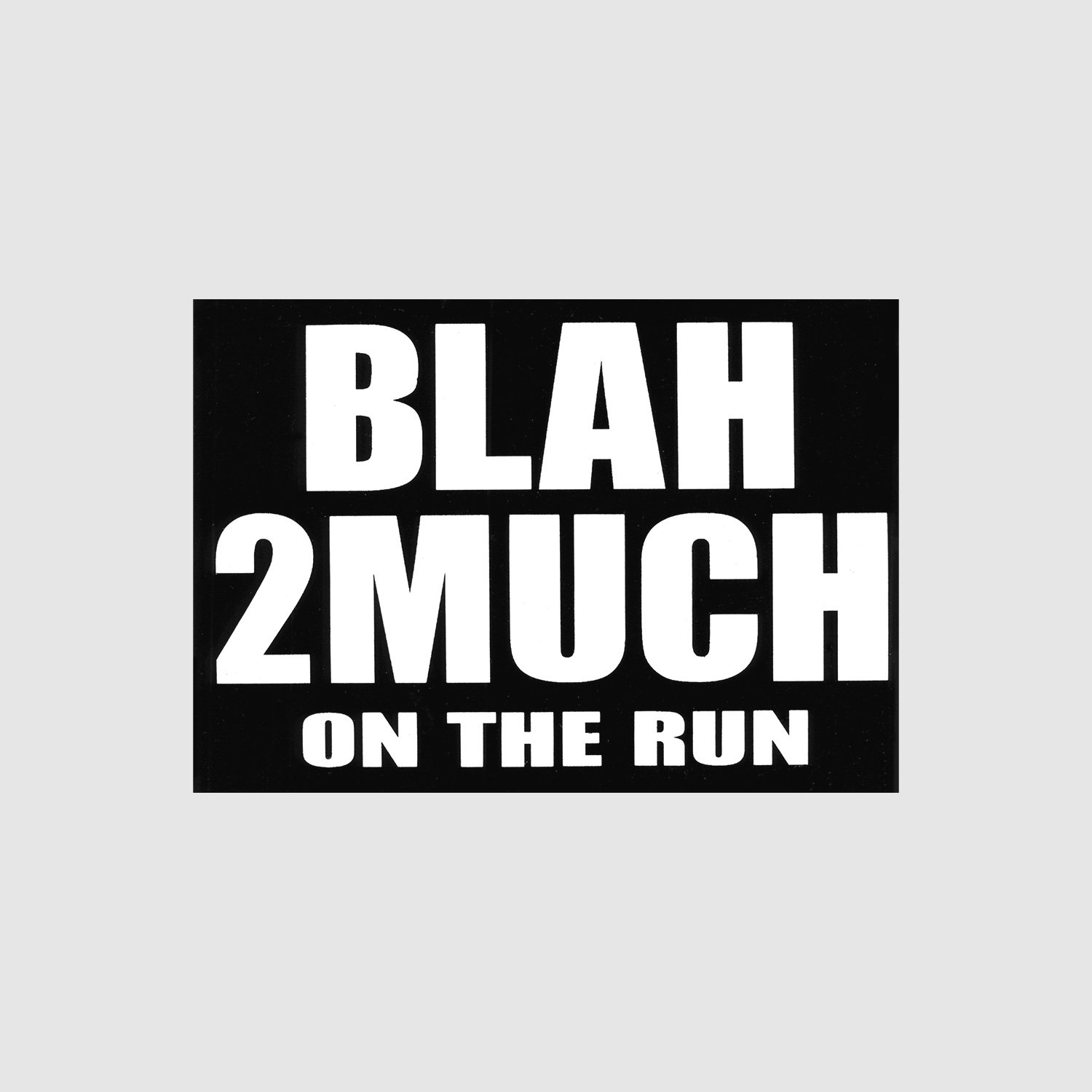 Blah - 2Much OTR