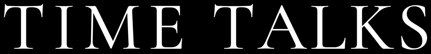 TIME TALKS