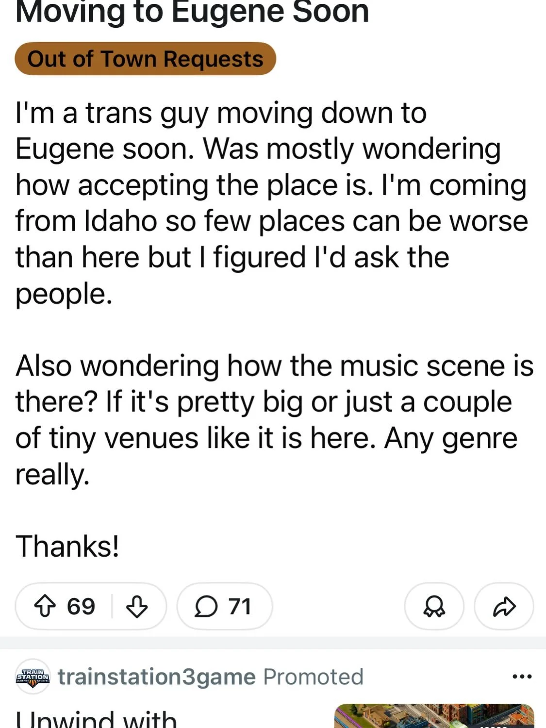 Wondering if Eugene, Oregon is a welcoming place? Is there a community for you?
 
Found this on Reddit recently and wanted to share. 

 I have helped many folks who identify under the 🏳️&zwj;🌈and know the struggles to feel comfortable where you liv