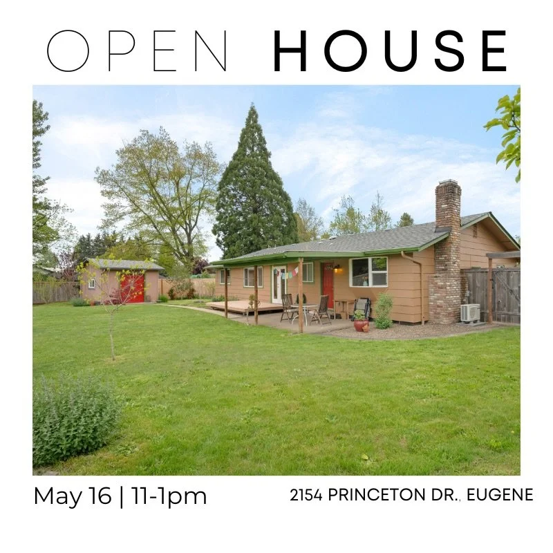 Open House this Saturday, 5/16, 11-1pm.

2154 Princeton Dr.
Eugene 97405
$465,000

3 beds
1.5 baths
Single level 1262 sqft
Awesome backyard

A well maintained move-in ready home with a brand new roof, new exterior paint, new flooring. Easy flow and l