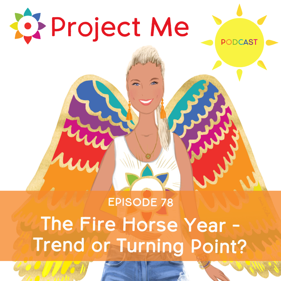 #78 The Fire Horse Year - Trend or Turning Point?