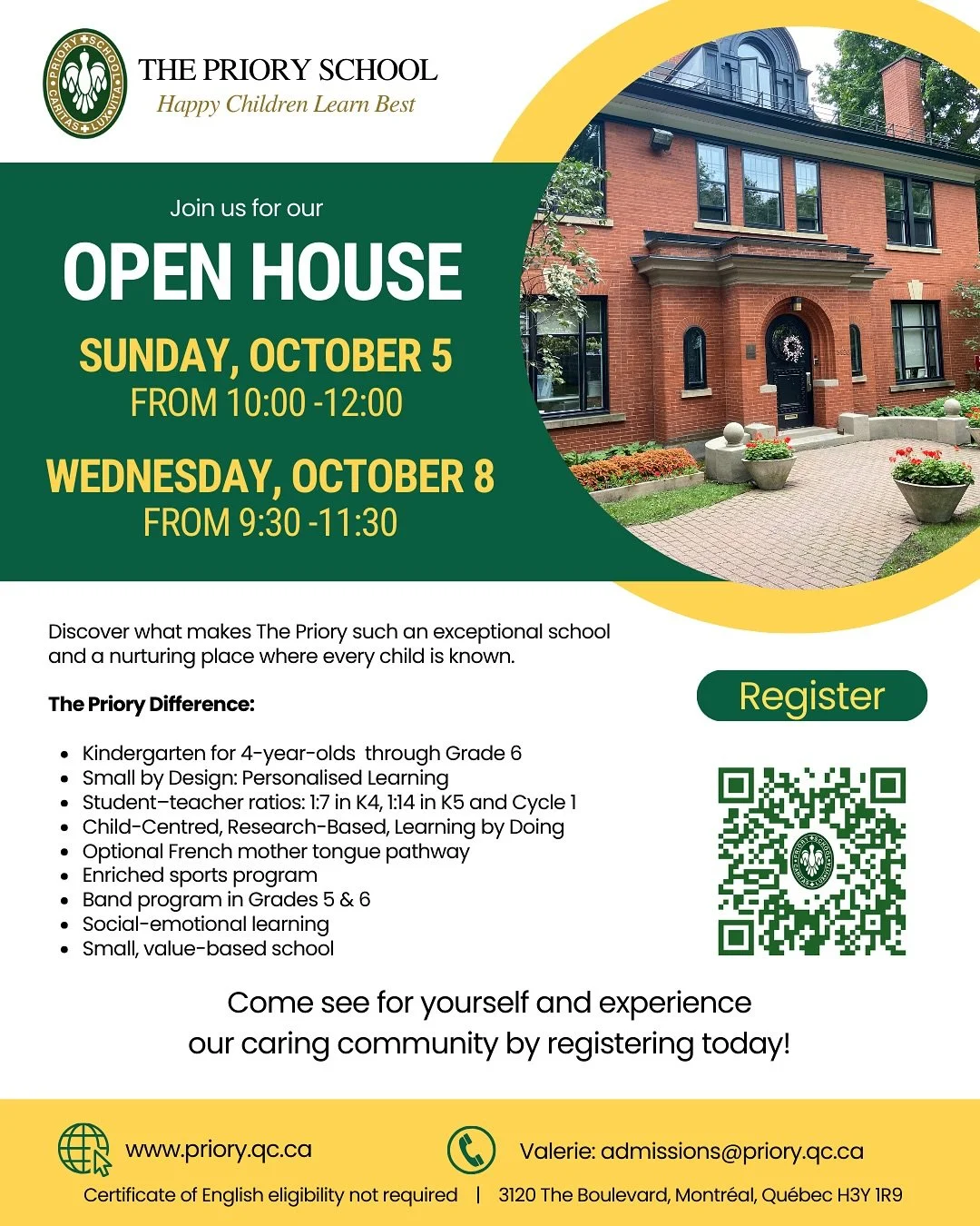 At The Priory, learning begins with truly knowing each child.

Come see for yourself at our Open House: October 5 &amp; 8, 2025

RSVP: priory.qc.ca
Certificate of English eligibility not required

Apprendre dans la joie est au coeur de notre d&eacute