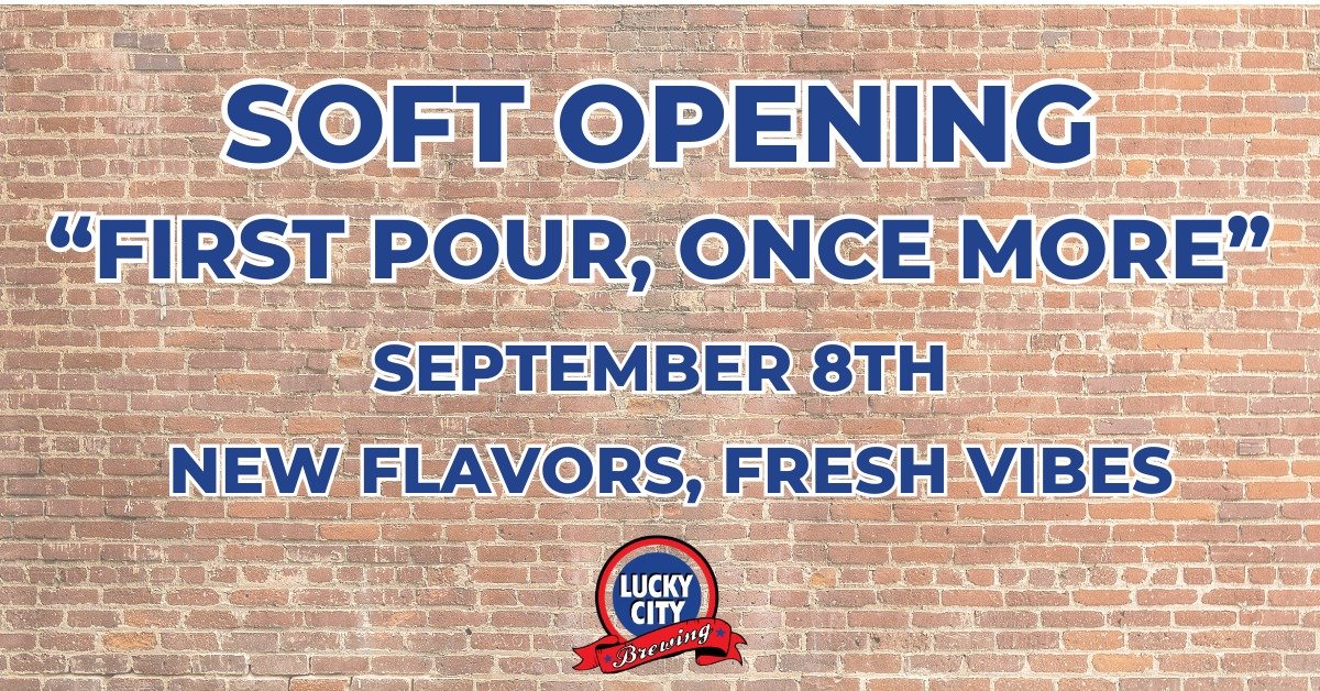 Lucky City Brewing Soft Open