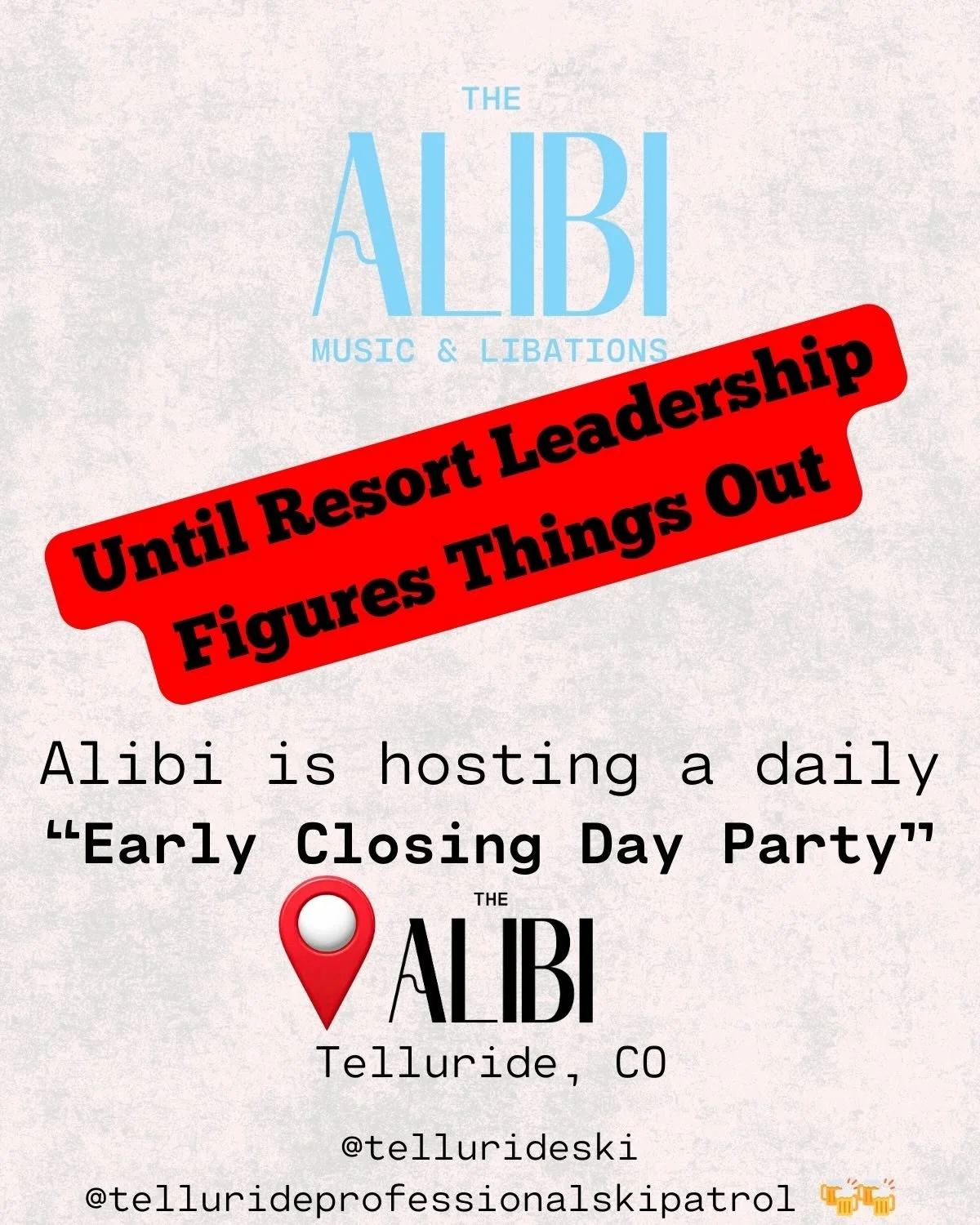 We stand with @tellurideprofessionalskipatrol , times are tough and a free beer always helps. 

Come show your support for Patrol daily at the Alibi. Drink specials daily will be running with additional proceeds donated to Patrol&rsquo;s GoFundMe. Da