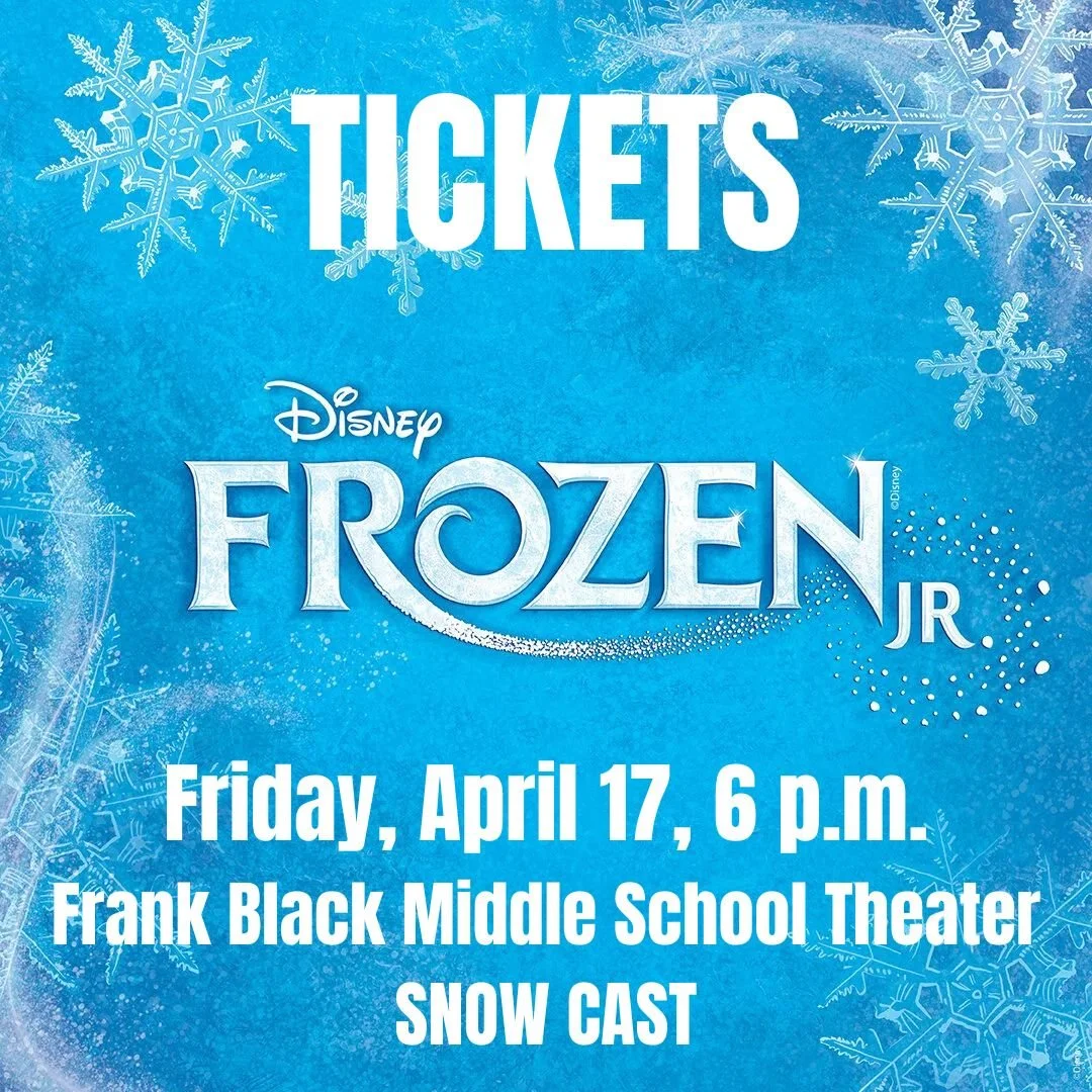 Friday, April 17 - 6 p.m. - "Frozen Jr." Tickets (Snow Cast)