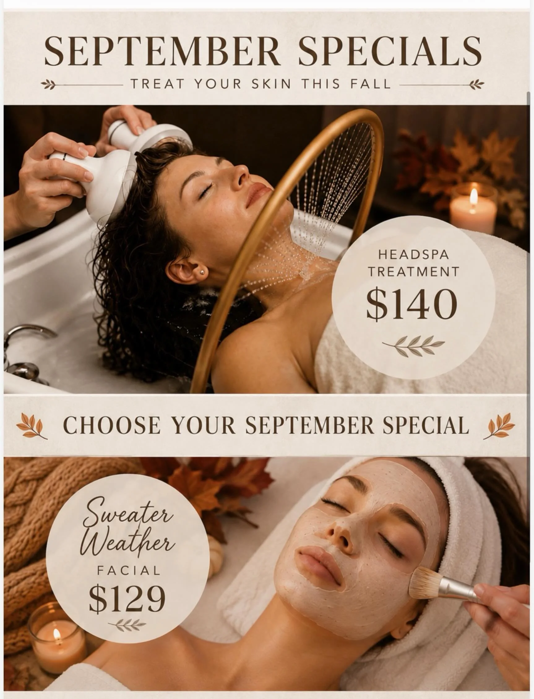 Treat yourself this September , you deserve it. 🧡🍂

We&rsquo;re giving you one more chance to choose your special! This month, you get to pick the treatment that fits your self-care goals best:

🍂 Indulge in our Sweater Weather Dermaplane Facial f