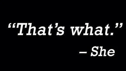 That's What She Said