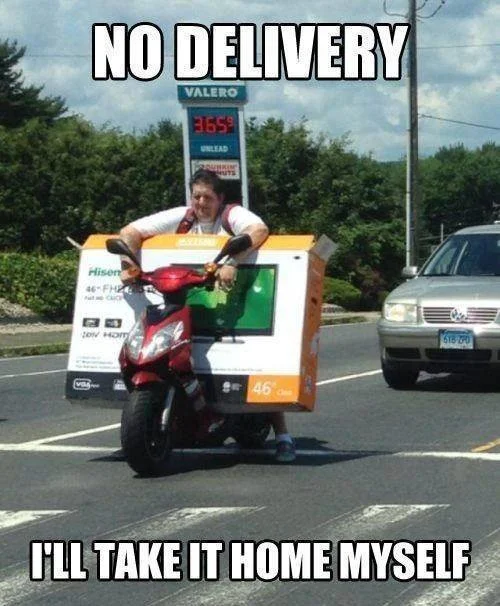 No Delivery -- I'll Take It Home Myself