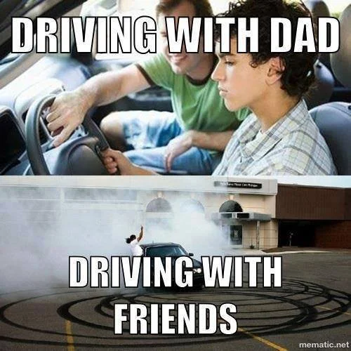 Driving with Dad vs Driving with Friends