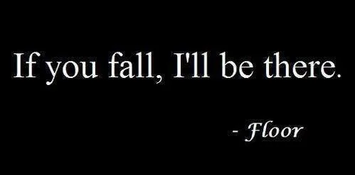 If You Fall, I'll Be There (Floor)