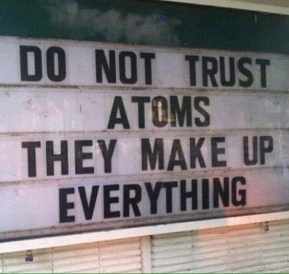 Atoms Make Up Everything