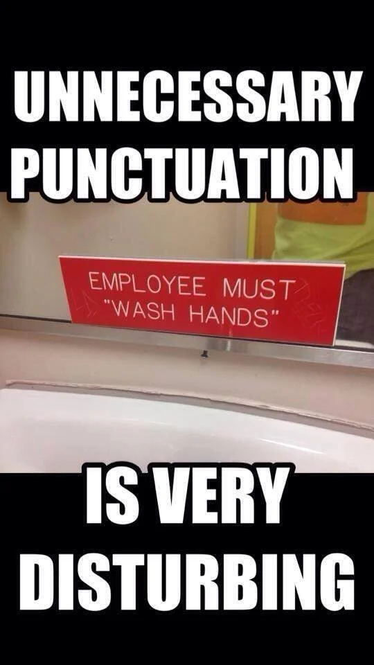 Unnecessary Punctuation Can Be Very Disturbing