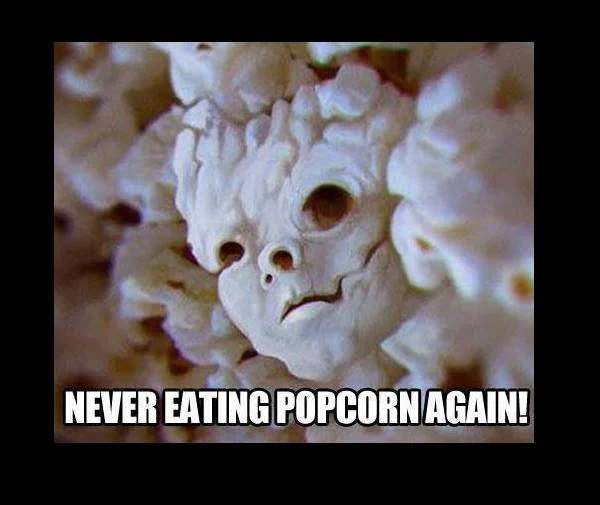 Never Eating Popcorn Again