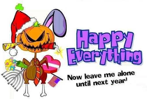 Happy Everything!
