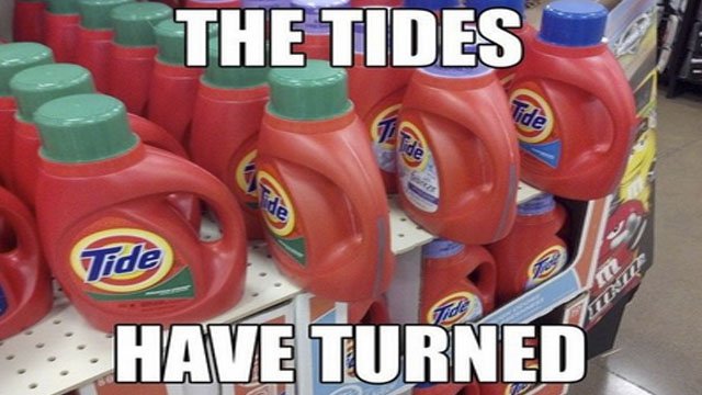Tides Have Turned