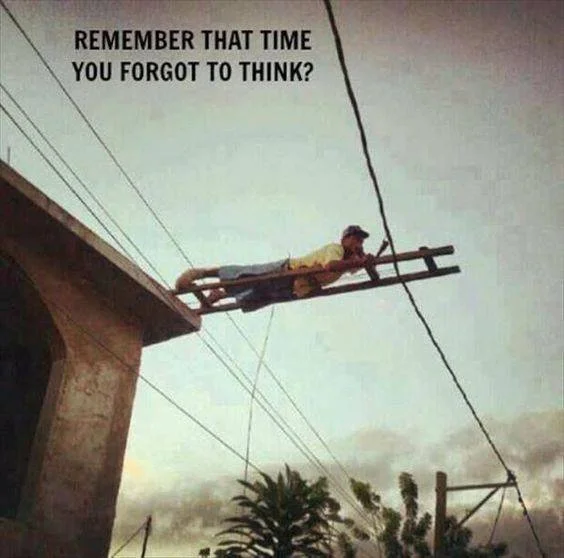 Remember That Time You Forgot To Think?