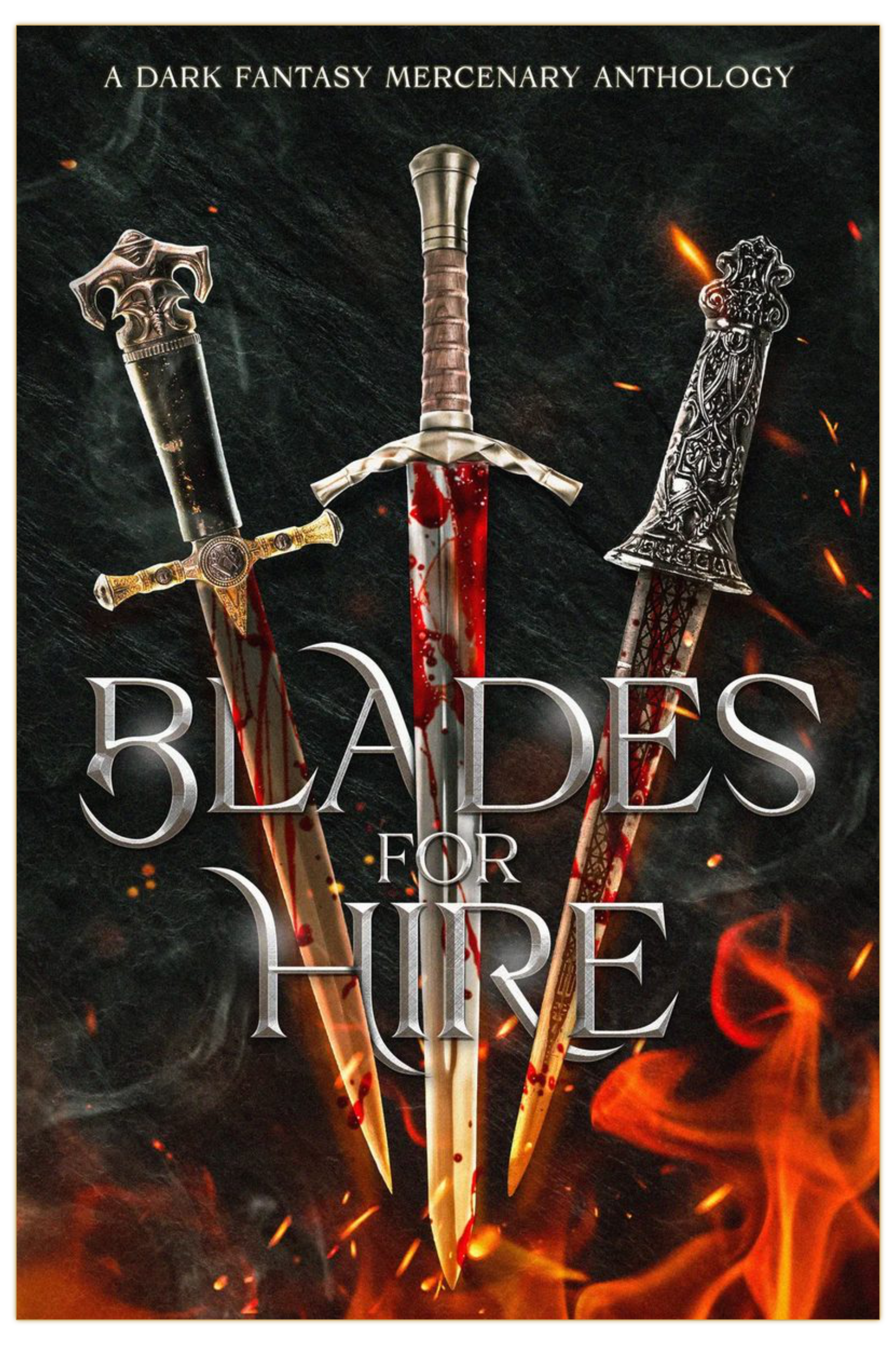 Blades for Hire: A Dark Fantasy Mercenary Anthology