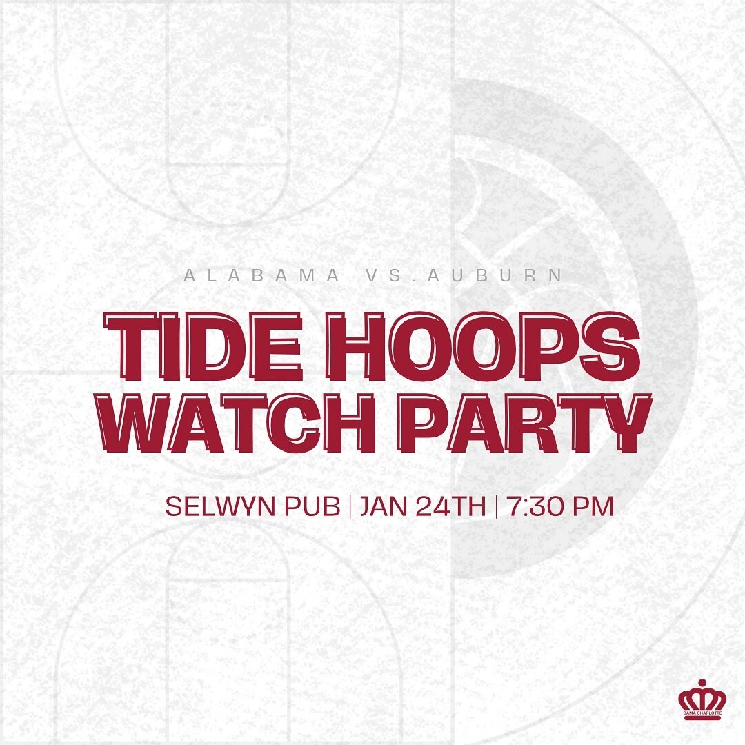 🏀 HOOPS SZN 

📣 Join us on Tuesday, Jan. 24th to watch the Tide take on the Tigers @selwynpub at 7:30pm 

🐘 See you there, Roll Tide!