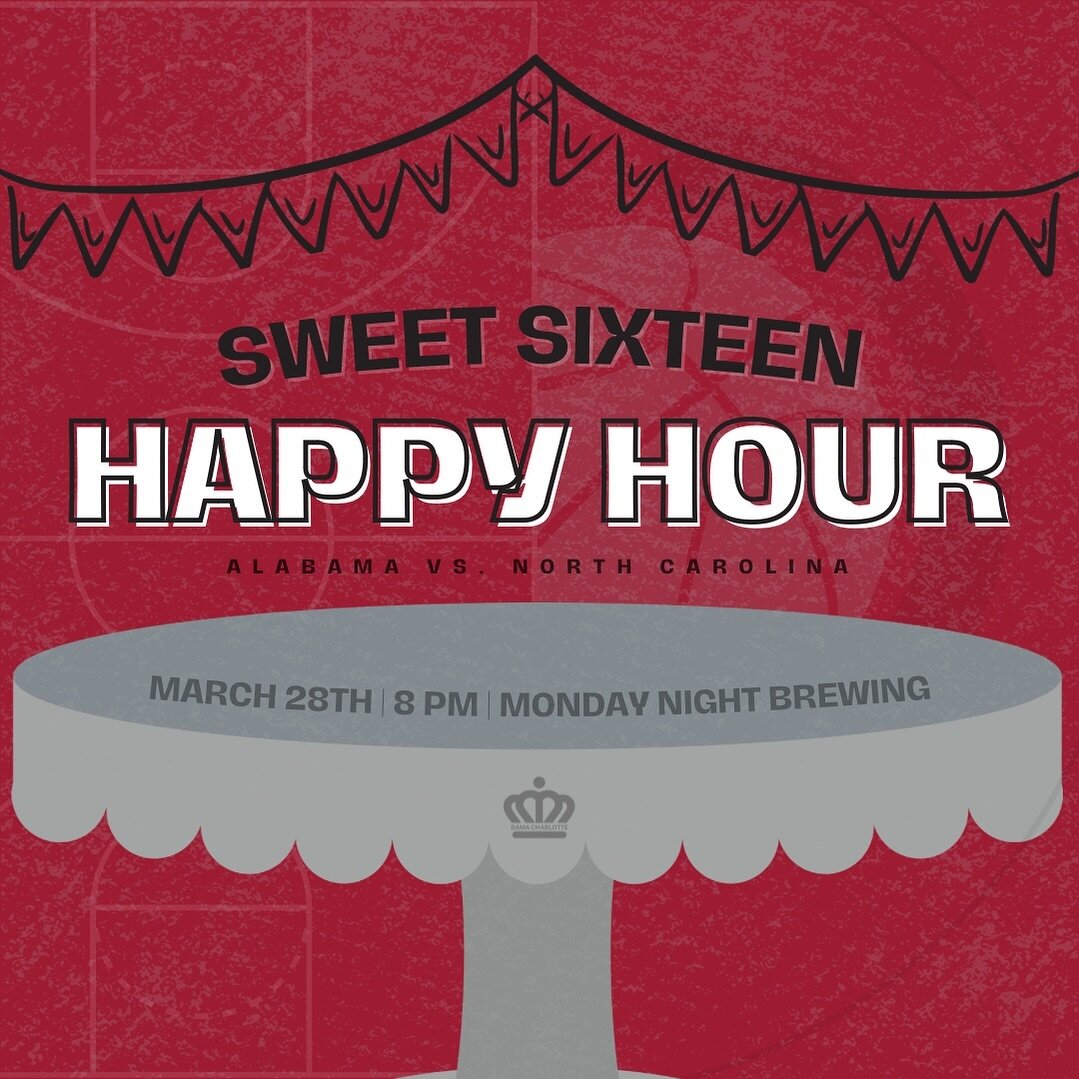 🗓️🏀 EVENT UPDATE 

🎂 Due to @alabamambb making it to the @marchmadnessmbb Sweet 16, Happy Hour will now start at 8pm @mondaynightclt. Swing by to grab a drink and stay for the game as the Tide takes on UNC at 9:35pm ET. 

🐘 We&rsquo;ll see y&rsqu