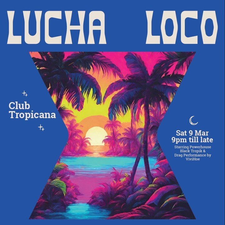 🌴 The ultimate fiesta awaits at Club Tropicana!⁠
⁠
Join us on March 9th at 9pm as DJ Vic from Black Tropik and the captivating Drag Queen ViviHoe light up the night at Lucha Loco. Dress to impress in your finest Tropicana attire and experience an un