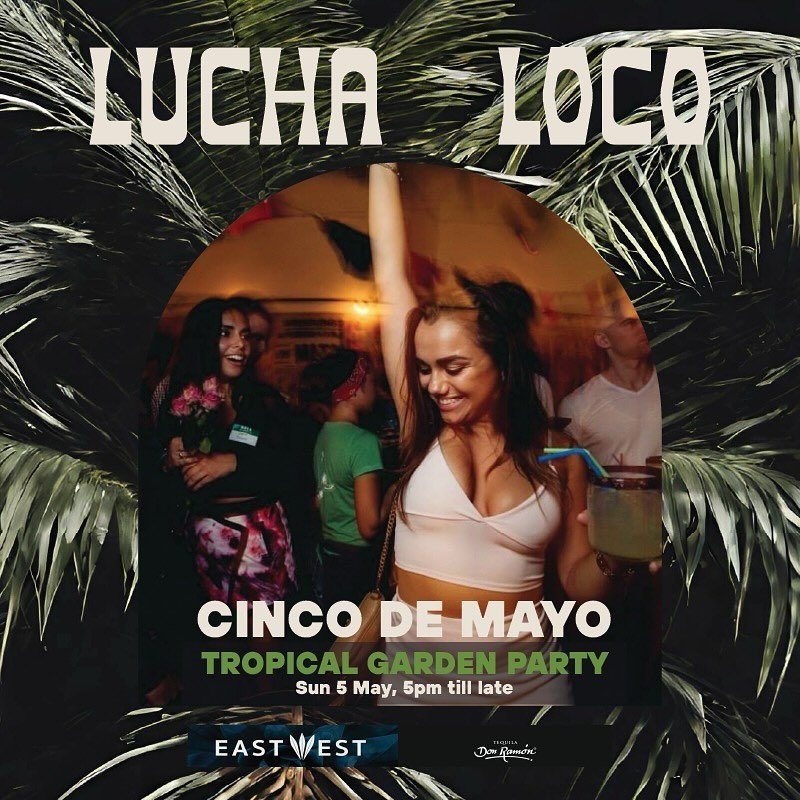 Celebrate Cinco De Mayo with a Tropical Garden Fiesta at Lucha Loco!
Join us on Sunday May 5th, from 5pm &lsquo;til late, for a Mexican fiesta!

Indulge in el gigante margarita towers, savour some chilled frozen margs, sample mezcal  flights at our s