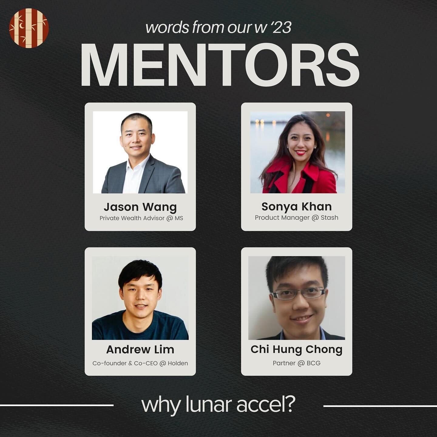 This past winter, we were able to source an incredible &amp; eclectic group of mentors that have provided an unparalleled sense of community, guidance, &amp; fun. Delve into Jason, Sonya, Andrew, and Chi&rsquo;s perspectives about why Lunar Accel is 