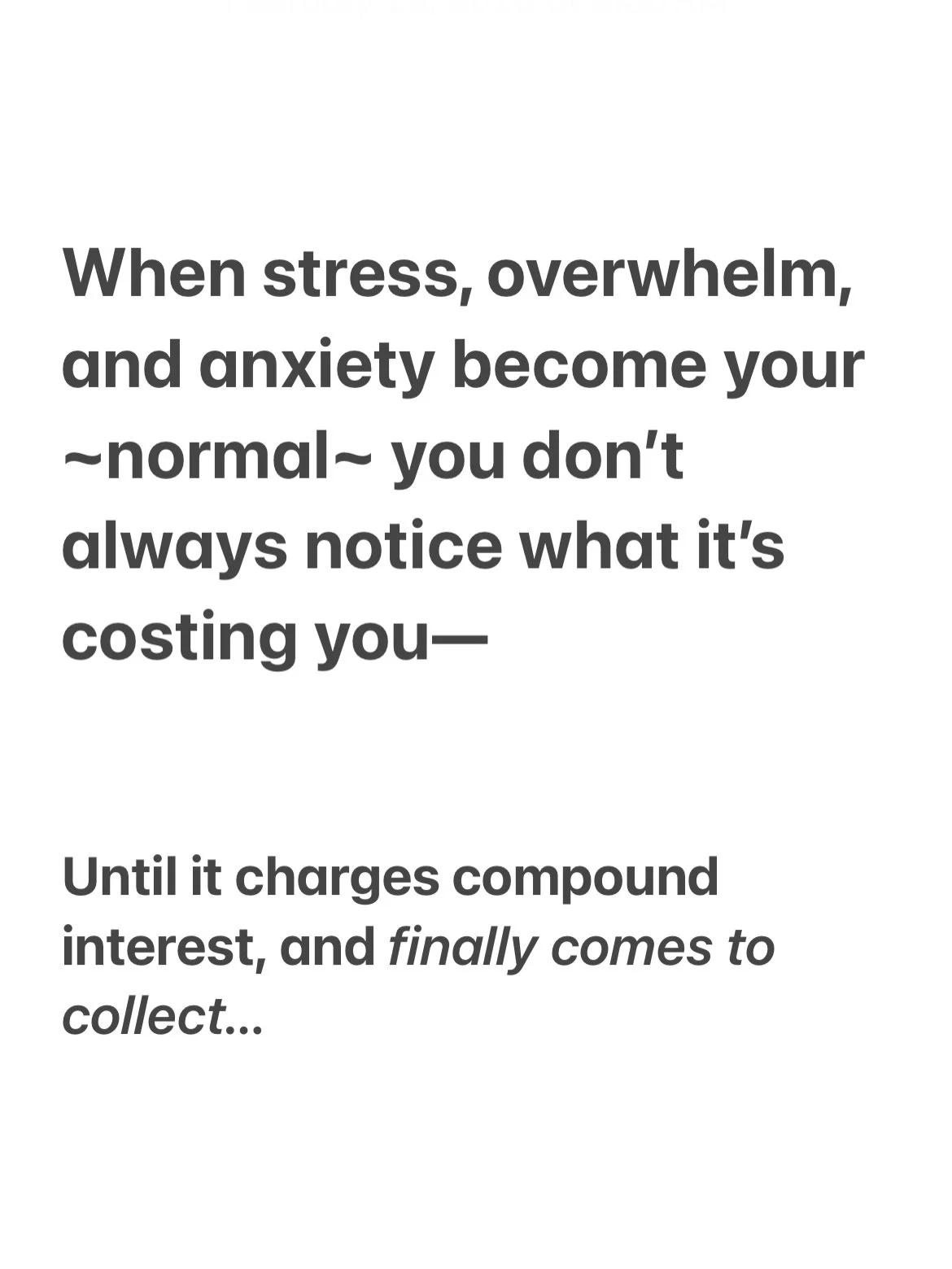 On the outside, you have your life together. 

But on the inside you&rsquo;re worried, burned out, exhausted and wondering how much more you can take. 

You&rsquo;re tired of canceling plans because you&rsquo;re too exhausted. 

You&rsquo;re sick of 