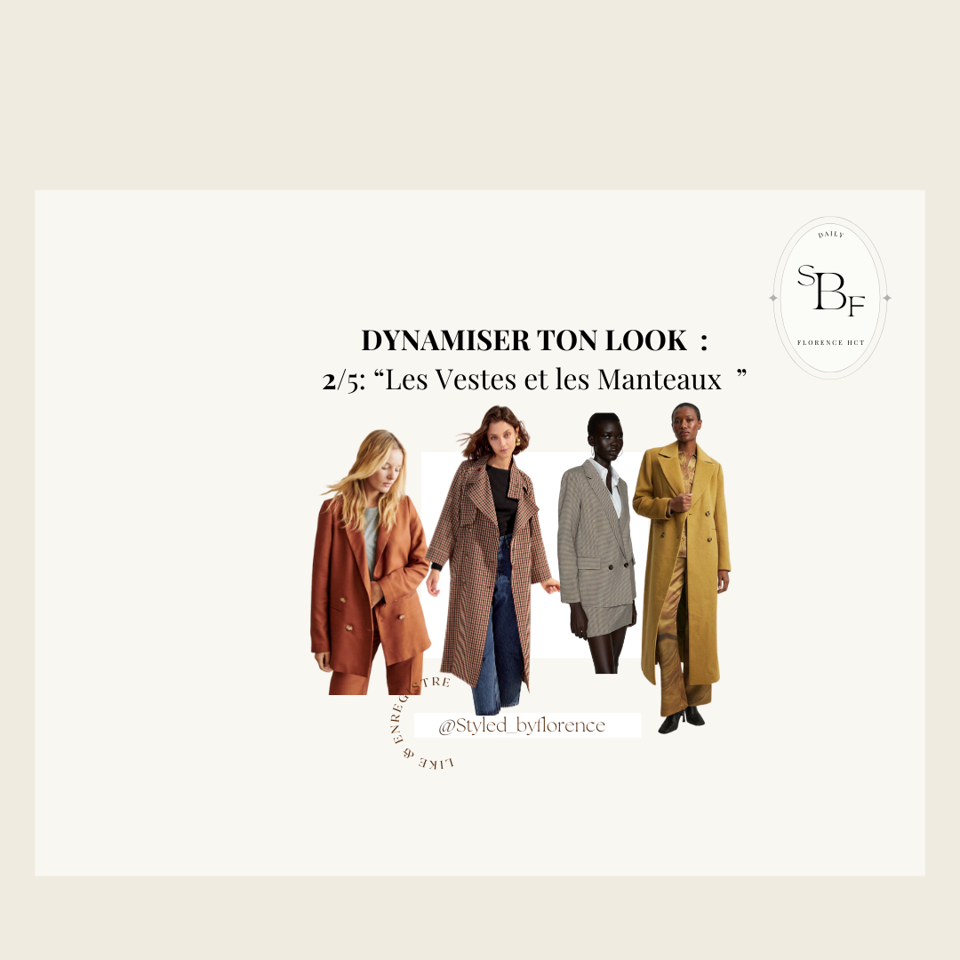 Dynamiser son LOOK : "les vestes et les manteaux"