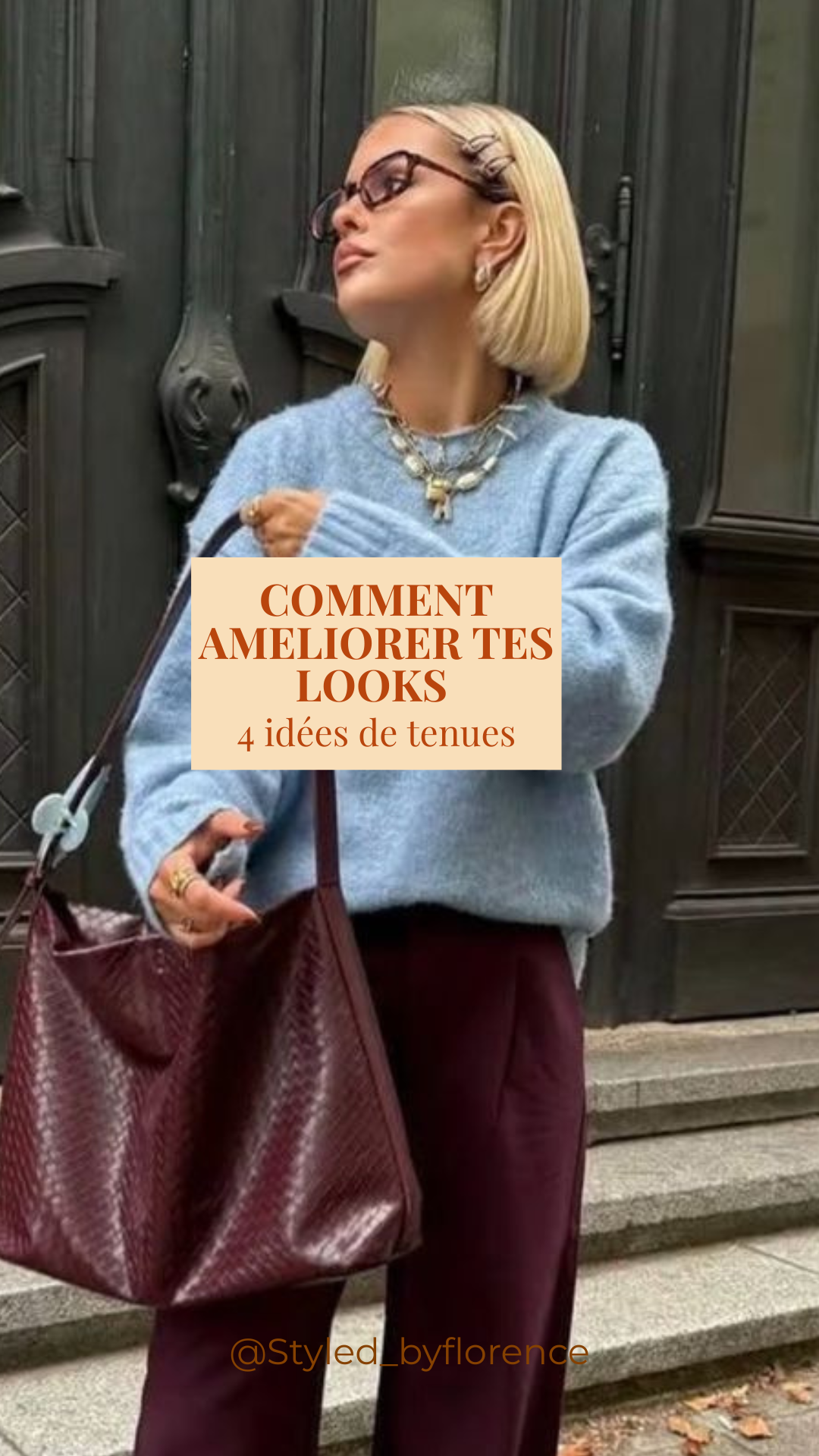 STYLED BY FLORENCE : comment ameliorer TES lookS