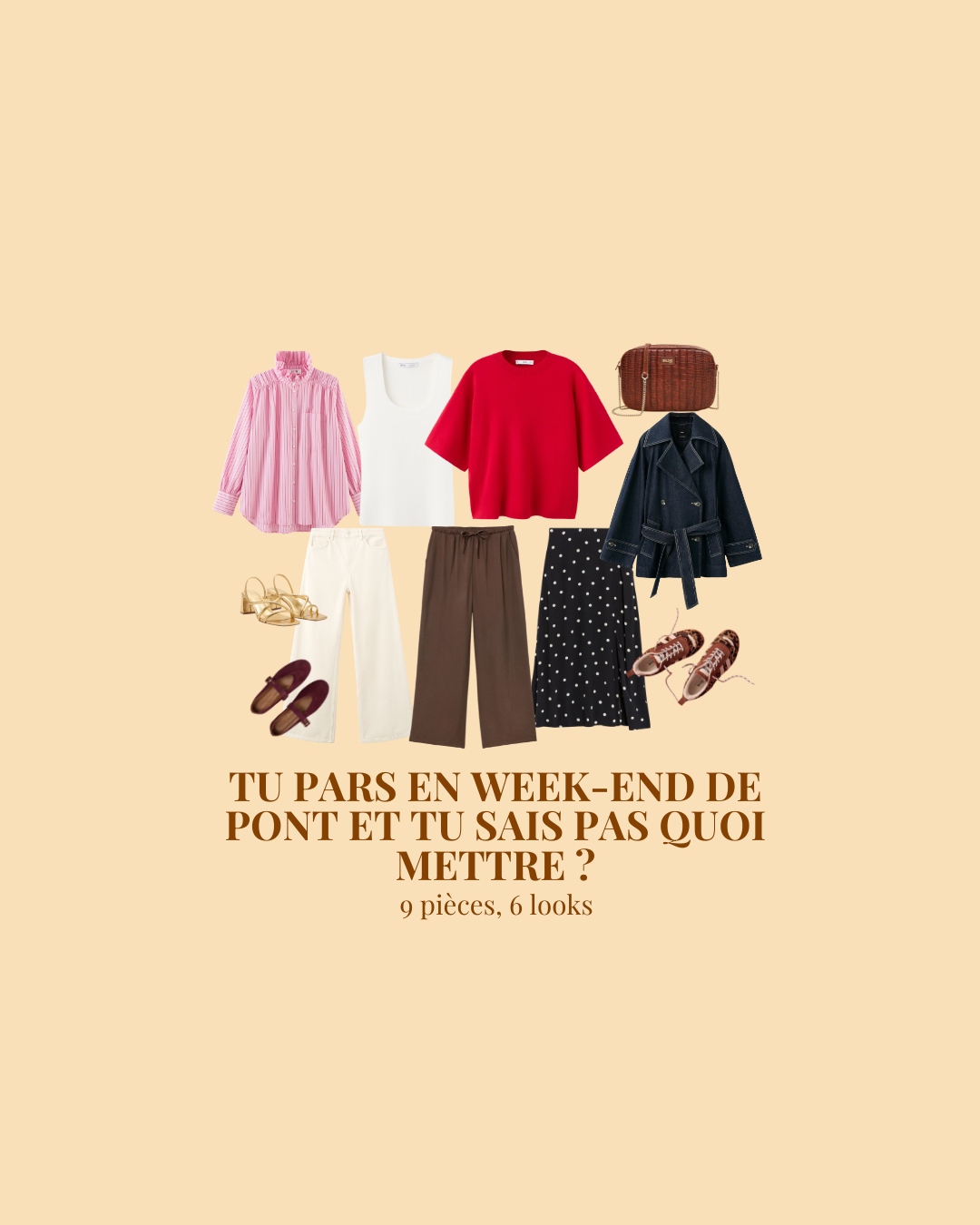 WeEK-END DE PONT : 9 pièces, 6 looks