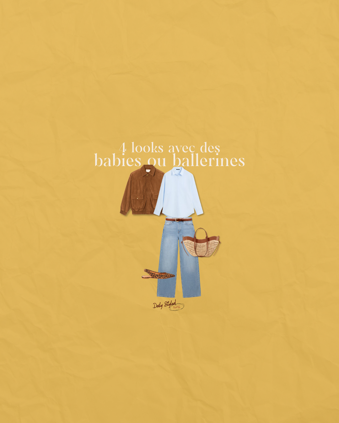 Dailystyledbyflo: 4 Looks avec des babies ou des ballerines