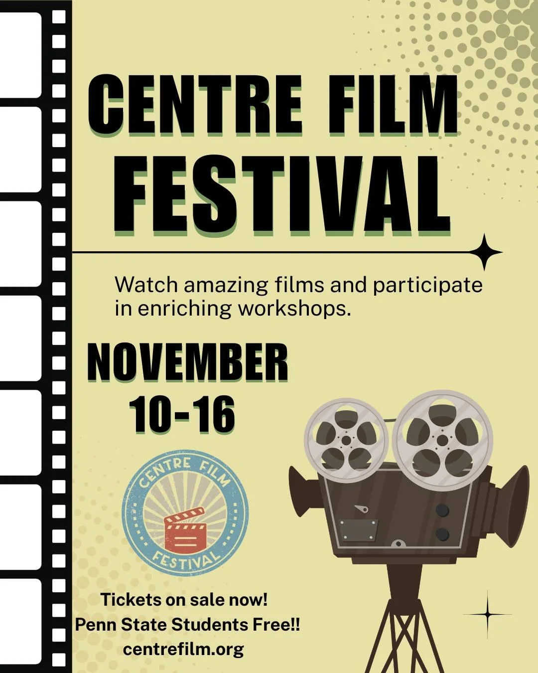 The Centre Film Festival has begun! The Centre County community and Penn State Students are encouraged to join us in watching and celebrating films made from all over the world. Six days full of viewing, lectures, activities and fun await right here 