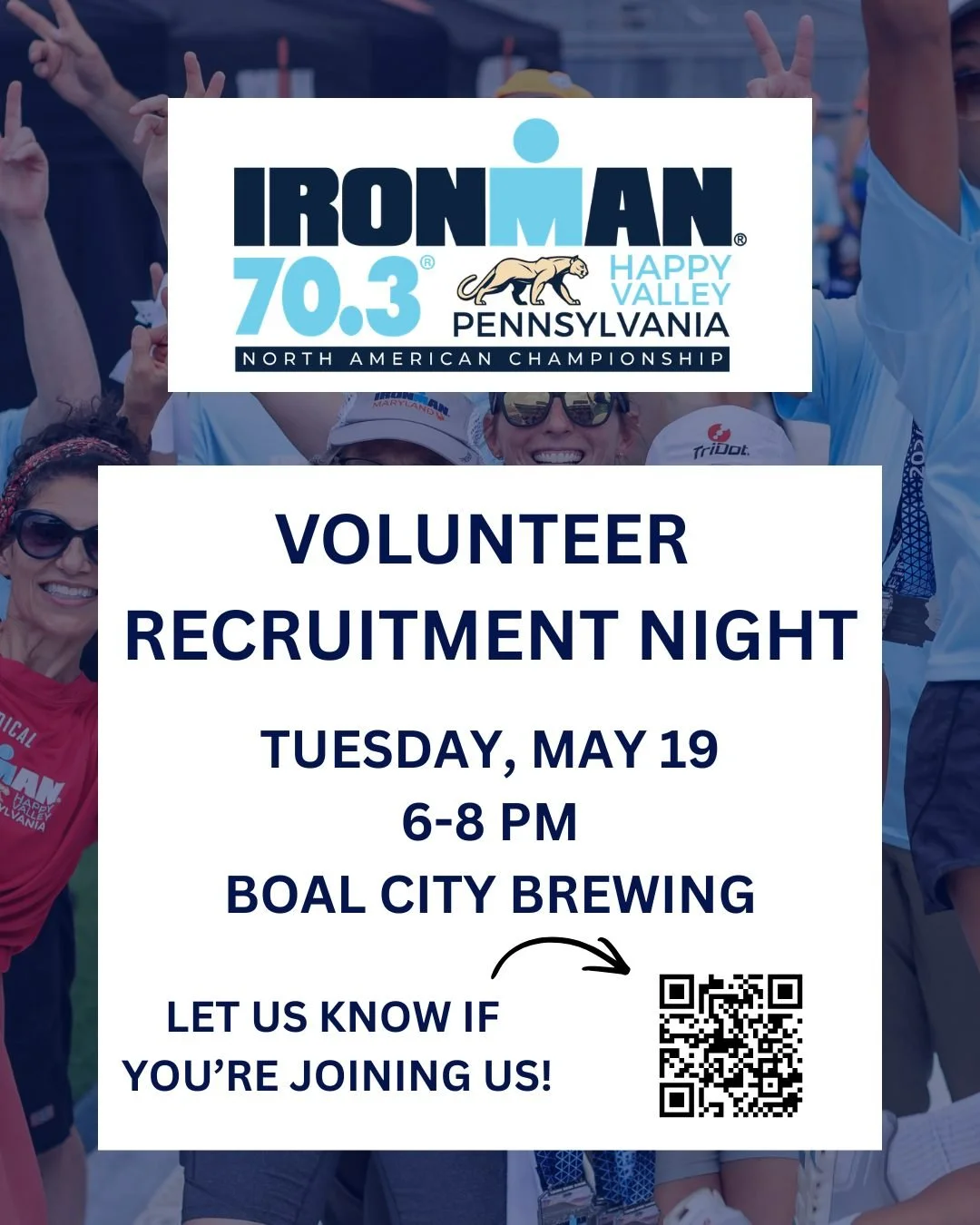 TOMORROW!!

Join us, Tuesday May 19th, for an IRONMAN&reg; 70.3&reg; Volunteer Recruitment Night from 6-8 PM at Boal City Brewing in Boalsburg, PA. Both the Race Director and Volunteer Director will be there to answer any questions or concerns!

Fill