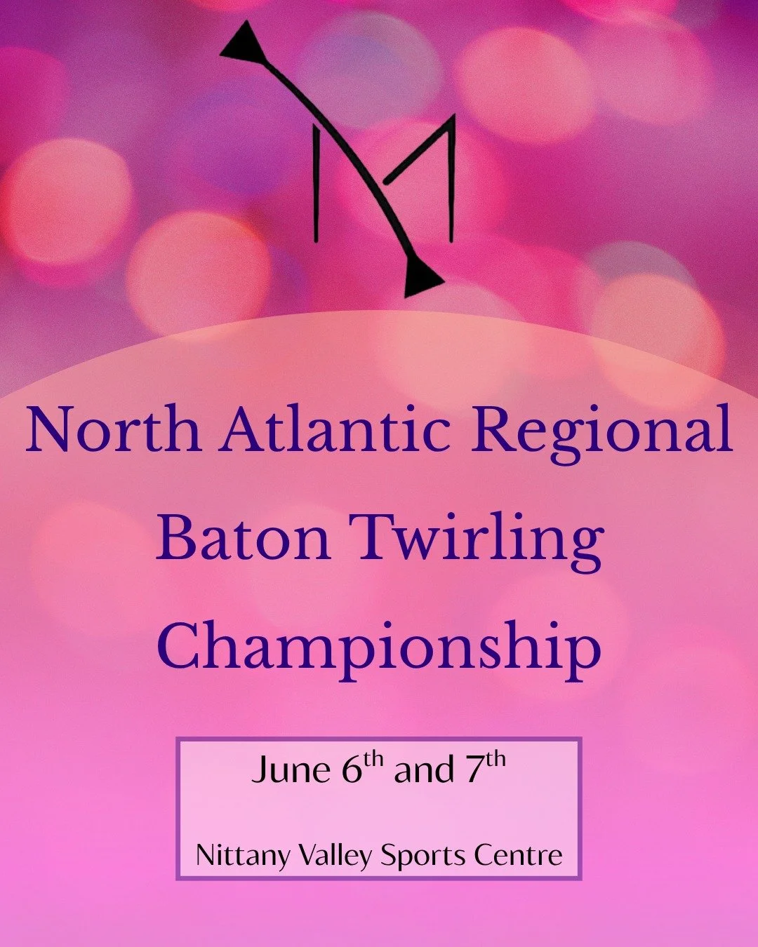 Take a trip to Happy Valley as the North Atlantic Regional Baton Twirling Championship takes place June 6th and 7th at the Nittany Valley Sports Centre! Both team and solo performances will be on display across a plethora of ages and divisions of ath