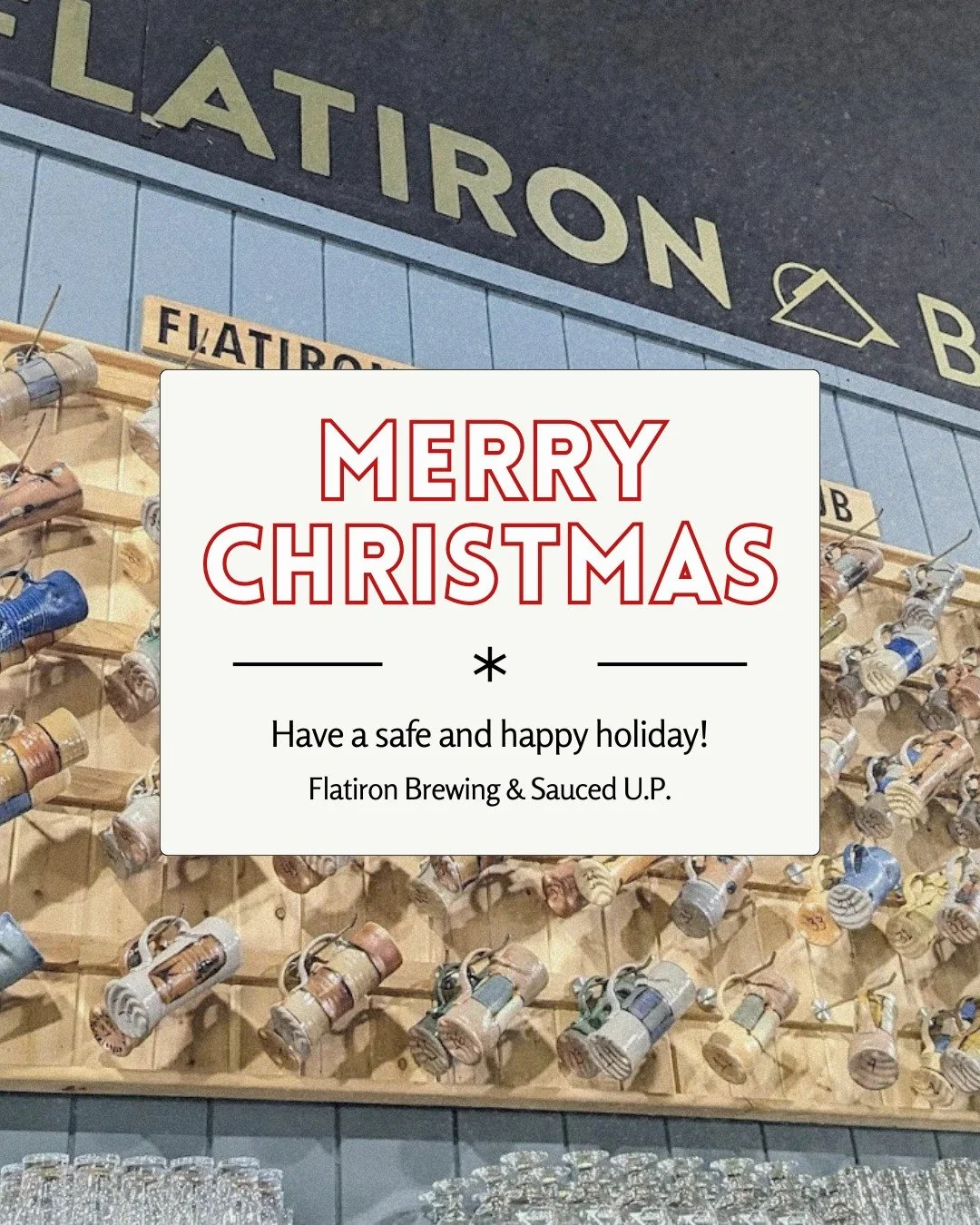 Merry Christmas from Flatiron Brewing! Stay warm and have a safe holiday🎄