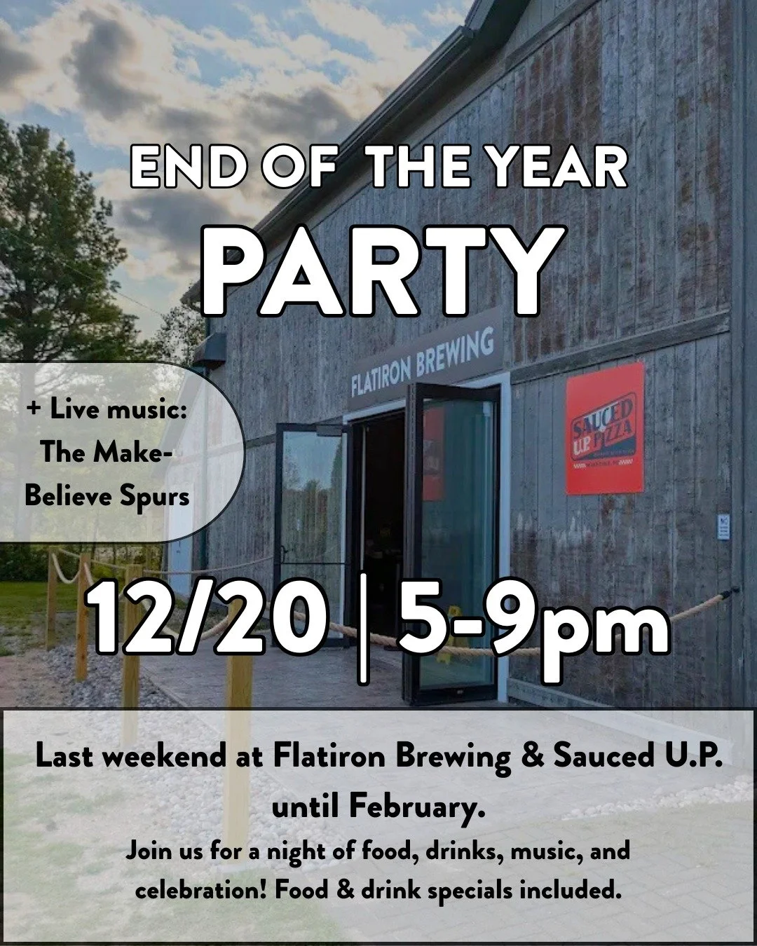 Join us on December 20th for our End of The Year Party!
We will be closed from December 21st-February 4th. Spend your weekend at Flatiron Brewing and enjoy some live music, drinks, and Sauced U.P. Detroit style pizza!🍕🍻🎶